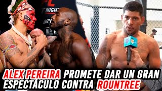 Alex Pereira promete espectáculo contra Khalil Rountree en UFC 307 [upl. by Sell]