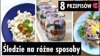 Śledzie na różne sposoby 🐟 🎄🎅 8 PRZEPISÓW   Atlas Smaków [upl. by Nylatsyrc]