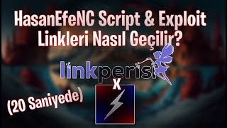 HasanEfeNC Script amp Exploit Linkleri Nasıl Geçilir Linkperisi En Kolay Yöntem 2024 [upl. by Isahella]