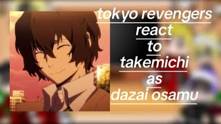 Tokyo  revengers  react to  takemichi as  Dazai Osamu  part 2 ‼️😱 🇺🇸🇵🇭🙂🫶🙃 [upl. by Raye]