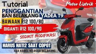 Tutorial Ganti Ban Belakang Motor Listrik Yadea T9 [upl. by Boutis]