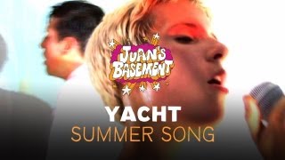 YACHT  Summer Song  Juans Basement [upl. by Alain]