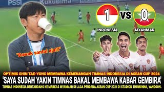 🔴SANTAI TAPI MENJANJIKAN Shin Taeyong Hadapi Laga Perdana Timnas Indonesia vs Myanmar dengan Woles [upl. by Laleb]