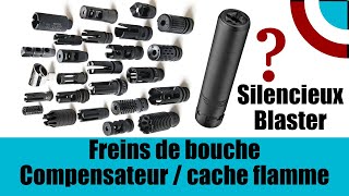 Frein de bouches compensateur cache flamme ou silencieux  Muzzle devices [upl. by Ailatan]