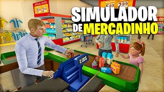 VIREI DONO DE UM MERCADINHO  JOGUEI O NOVO SIMULADOR de SUPERMERCADO [upl. by Aissatan]