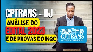 CONCURSO CPTRANS  PETRÃ“POLIS  RJ 20232024 ANÃLISE DO EDITAL E DE PROVAS DA BANCA INQC [upl. by Labotsirhc764]