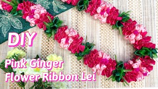 How To Make Pink Ginger Flower Hawaiian Ribbon Lei DIY [upl. by Aliakam]