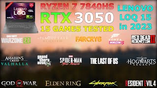 Lenovo LOQ  Ryzen 7 7840HS RTX 3050  15 Games Tested in 2023 [upl. by Egroj]