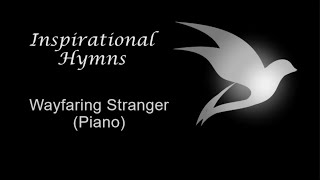 Wayfaring Stranger Piano [upl. by Owens]