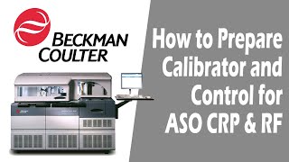 How to Prepare Calibrator and Control for ASO CRP amp RF  Beckman Coulter Unicel DxC 800 Tutorial [upl. by Nylrebmik]