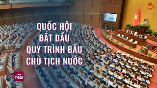 Quốc hội bắt đầu quy trình bầu Chủ tịch nước nhiệm kỳ 2021  2026  VTC Now [upl. by Leviralc367]