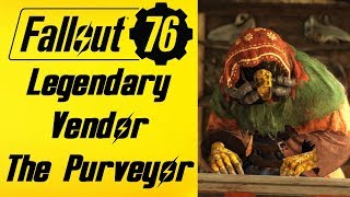 Fallout 76 Legendary Vendor The Purveyor Location amp Items New Vendor [upl. by Ahsienat]