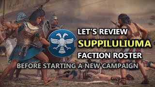 Total War Pharaoh Review  Suppiluliuma Full Faction Roster 101 [upl. by Corette]