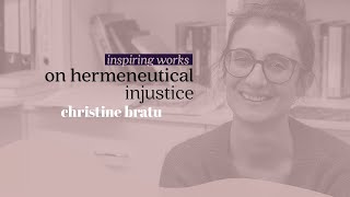 Inspiring Works on hermeneutical injustice Christine Bratu [upl. by Bailar248]