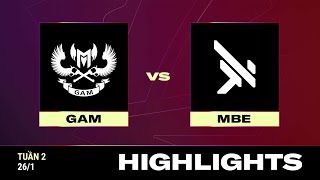 HIGHLIGHT  GAM vs MBE  VCS 2024 MÙA XUÂN  Tuần 2  26012024 [upl. by Bega707]