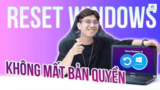 Hướng dẫn reset win 10 về trạng thái ban đầu mà vẫn giữ được win bản quyền [upl. by Aeslehc]