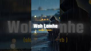 WOH LAMHE Slowed ReverbLofiAtif Aslam  Sourav Verma Concert hall viral song [upl. by Susann]