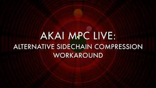 AKAI MPC LIVEX Alternative Sidechain Compression Workaround [upl. by Pryce]