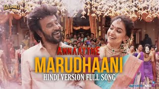 Marudhaani   Hindi Version Full Song  Annaatthe  Rajinikanth   DImman  Siva  Nakesh Aziz [upl. by Fabiola275]