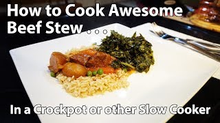 How to Cook Beef Stew in a Crockpot or Other Slow Cooker [upl. by Riba]