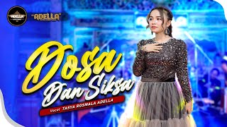 Dosa Dan Siksa  Tasya Rosmala Adella  Om Adella  Dangdut Official Music Video [upl. by Charmian]