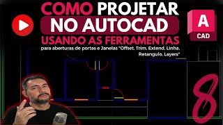 Como Projetar no Autocad usando as ferramentas para aberturas quotde portas e Janelasquot P8 [upl. by Atile686]