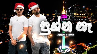 Prashna Na  ප්‍රශ්න නෑ   Ashen Senarathna x Dimi3  Official Music Video [upl. by As]