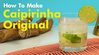 How To Make The Original Caipirinha Cocktail [upl. by Attenod915]