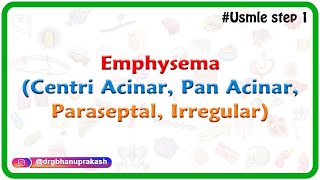 Emphysema pathology  Centri acinar  Pan acinar  Paraseptal  Irregular   Usmle step 1 [upl. by Collen]