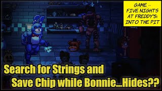 Five Nights At Freddys Into The Pit EP08  Search for Strings and Save Chip while BonnieHides [upl. by Ahsienad]