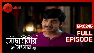 Soudaminir Sansar  Full episode  245  Susmili Acharjee Adhiraj Ganguly  Zee Bangla [upl. by Scoville29]