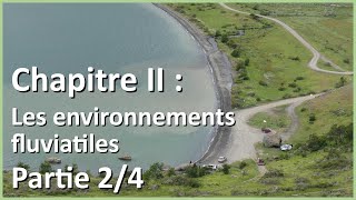 Les environnements fluviatiles 24  Géographie des environnements [upl. by Aliwt]