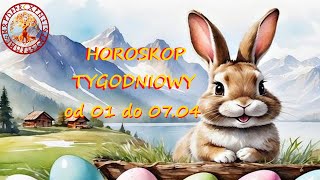 Horoskop tygodniowy od 01 do 07 Kwietnia 2024 [upl. by Anomor650]