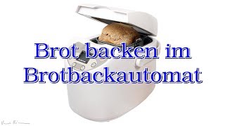 Brot backen im Brotbackautomat [upl. by Bakeman]