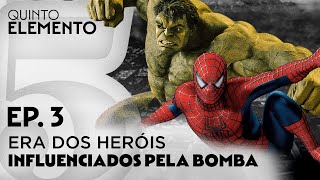 Marvel DC e a Bomba Atômica Ressignificada  Quinto Elemento EP3 [upl. by Sevik]