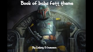 The Book of Boba Fett theme by Ludwig Göransson 1hr [upl. by Anifesoj]