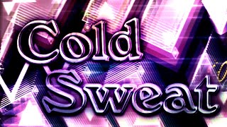 Cold Sweat 100 By para Wulzy and Sminx Top 80 extreme demon  Geometry Dash [upl. by Grimonia7]