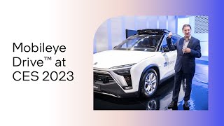 Mobileye Drive™ at CES 2023 [upl. by Evets970]