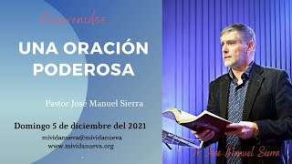 Una oración poderosa  Pastor José Manuel Sierra [upl. by Refinnaej690]