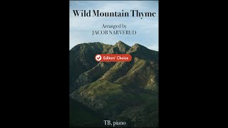 Wild Mountain Thyme TB Choir with Piano arr Jacob Narverud [upl. by Epilihp]