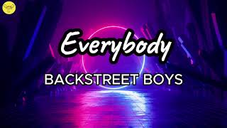 Everybody  Backstreet Boys Lyrics [upl. by Rad727]