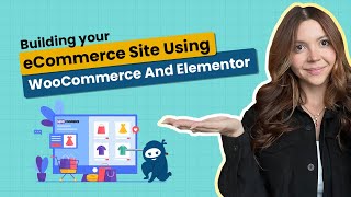 Building Your Online Store With WooCommerce and Elementor [upl. by Kcirted]