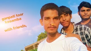 Ganpati toor in kosamba with friends 💑🙏😱 minivlog ganeshchaturthi [upl. by Parrie]