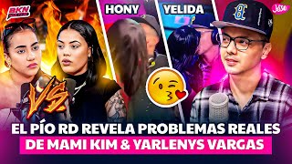 EL PÍO RD REVELA PROBLEMAS REALES DE MAMI KIM amp YARLENYS VARGAS [upl. by Erle325]