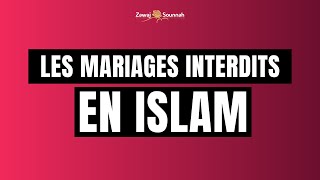 5 Les mariages interdits par Lislam [upl. by Corley]