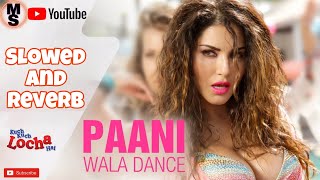 Paani Wala Dance Song Slowed And Reverb BASS BOOSTEDVersion [upl. by Wrand730]