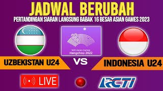 🔴TERNYATA JADWAL BERUBAH  LIVE TIMNAS INDONESIA U24 VS UZBEKISTAN BABAK 16 BESAR ASIAN GAMES 2023 [upl. by Dole]