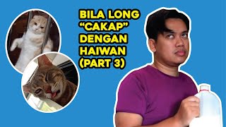 Bila Long “Cakap” Dengan Haiwan Part 3 [upl. by Arodal]