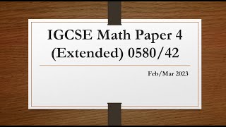 IGCSE Mathematics Paper 4 Extended 058042 FebMar 2023 [upl. by Richela]