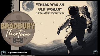 BRADBURY 13 quotThere was an Old Womanquot  narrated by Paul Frees  Vintage Radio Classics [upl. by Anyrtak]